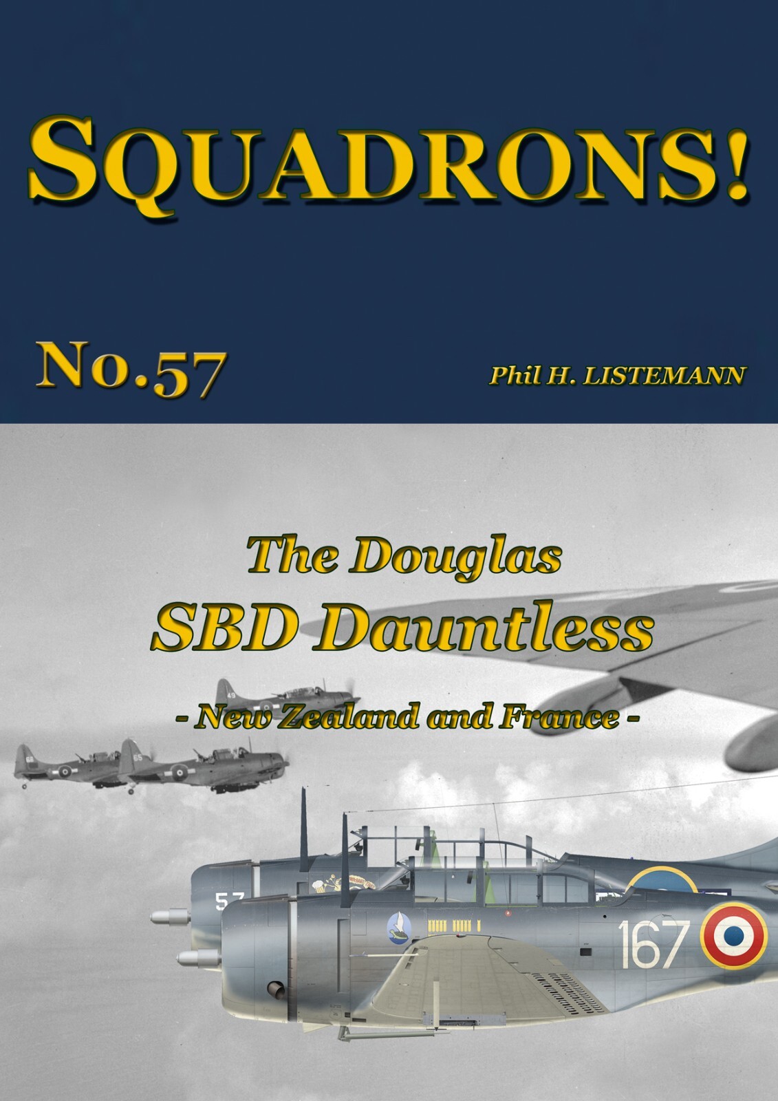 The Douglas SBD Dauntless – New Zealand and France – (Squadrons! #57)