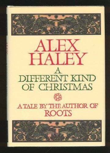 A Different Kind of Christmas – Hardcover By Haley, Alex – GOOD