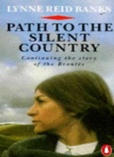 Path to the Silent Country By Lynne Reid Banks. 9780140100792