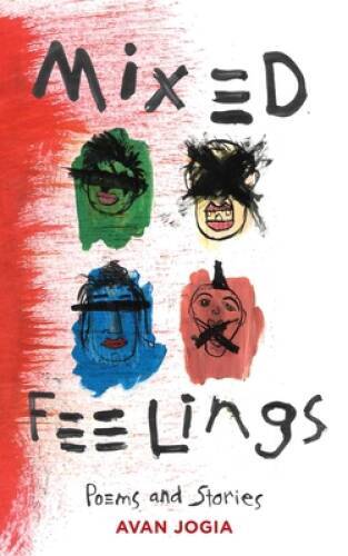 Mixed Feelings: Poems and Stories – Paperback By Jogia, Avan – VERY GOOD