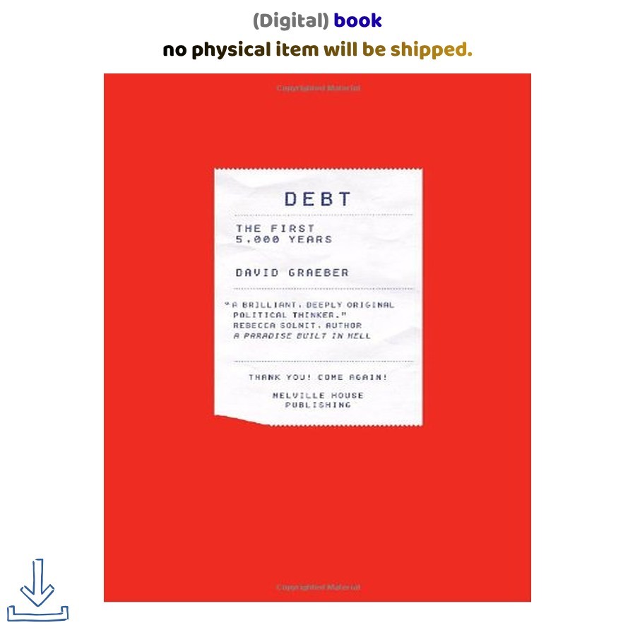 Debt: The First 5,000 Years, David Graeber 2011