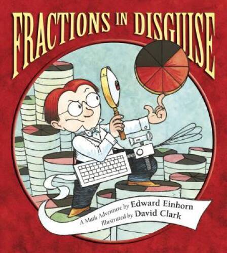 Fractions in Disguise: A Math Adventure (Charlesbridge Math – VERY GOOD