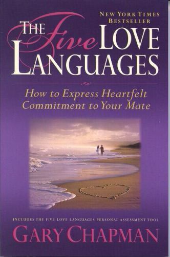 Five Love Languages : The Secret to Love That Lasts by Gary Chapman