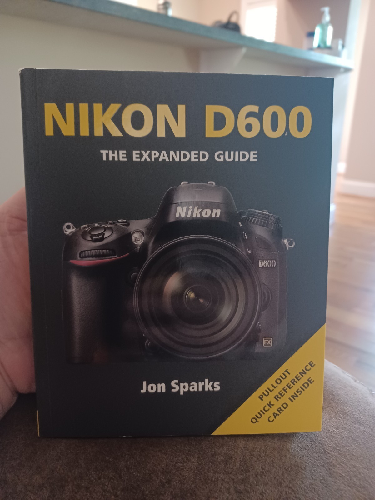 Nikon D600: The Expanded Guide (Expanded Guides), Jon Sparks, Good Book