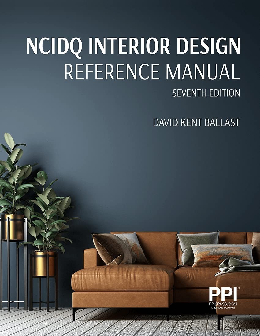 NCIDQ Interior Deisgn Reference Manual 7th Edition Book – by David Kent Ballast
