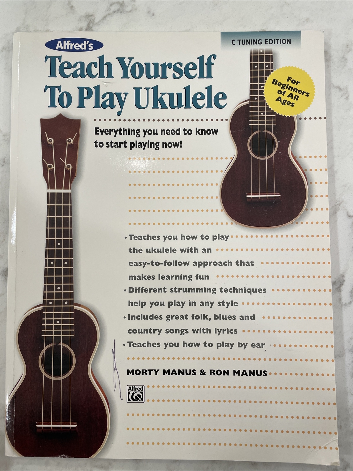 Teach Yourself Ser.: Alfred’s Teach Yourself to Play Ukulele, C-Tuning :…