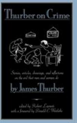 Thurber on Crime – Hardcover By James Thurber – GOOD