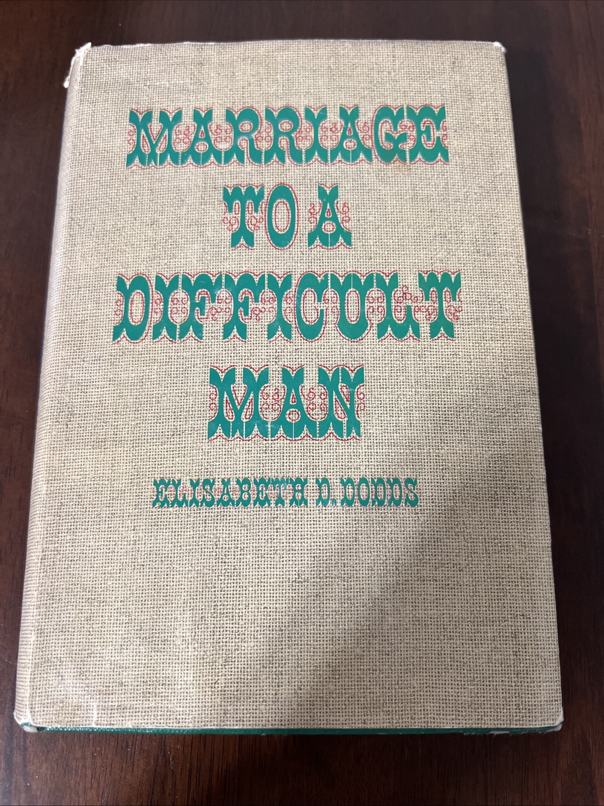 Marriage To A Difficult Man Hardcover Book By Elisabeth Dodds 1971
