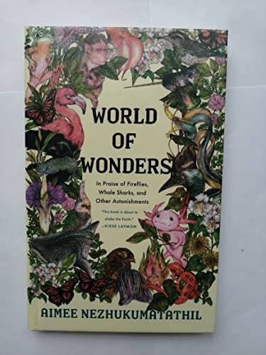 World of Wondwes, In Praise of Fireflies, Whale Sharks, and Other Astoni – GOOD