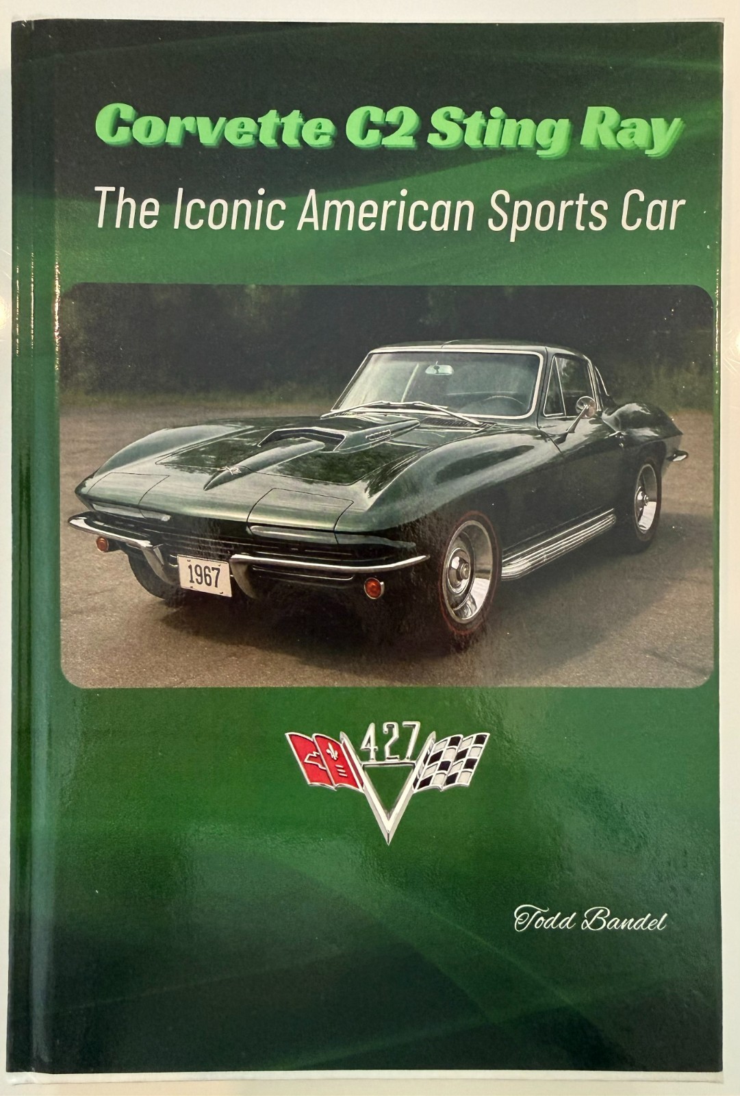 Corvette C2 Sting Ray: The Iconic American Sports Car (The Chevy Collection)