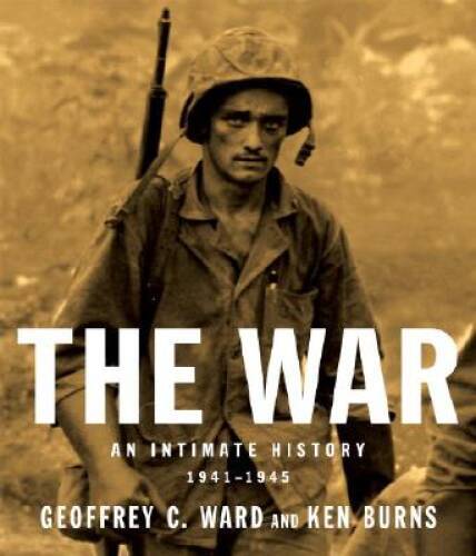 The War: An Intimate History, 1941-1945 – Hardcover – VERY GOOD