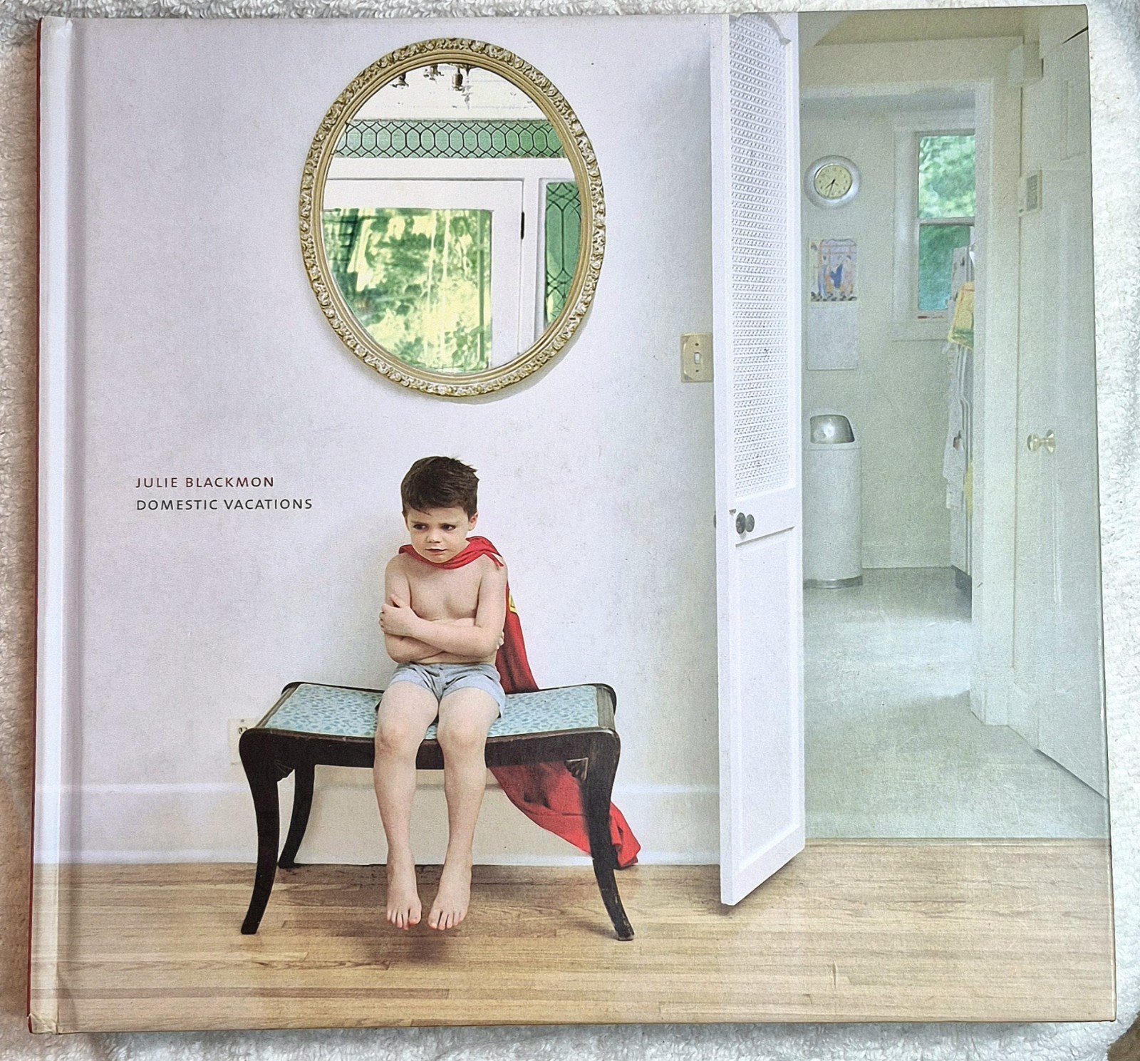 Julie Blackmon • Domestic Vacations (Radius Books • 2008 • Limited 1st Printing)