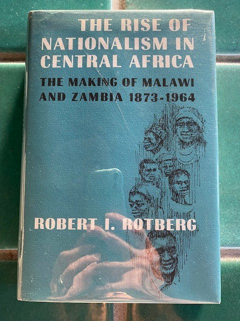 Rise of Nationalism in Central Africa: The Making of Malawi & Zambia 1971 HC DJ