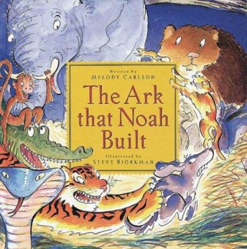 The Ark That Noah Built Hardcover Melody Carlson