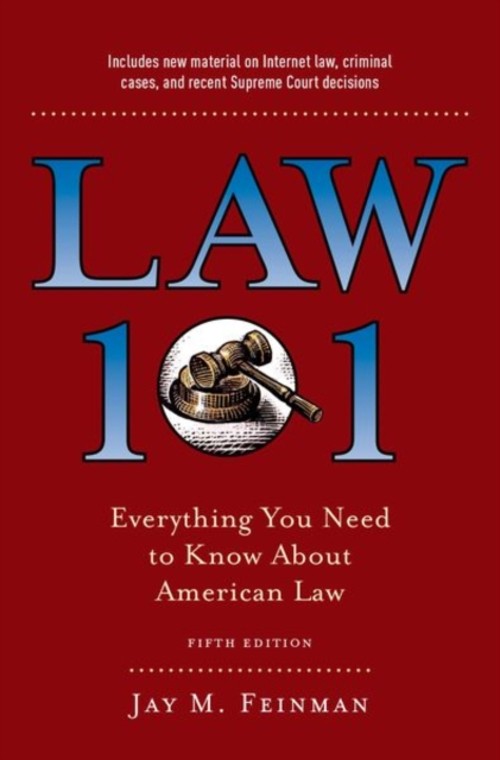 Law 101 : Everything You Need to Know about American Law Jay M. F