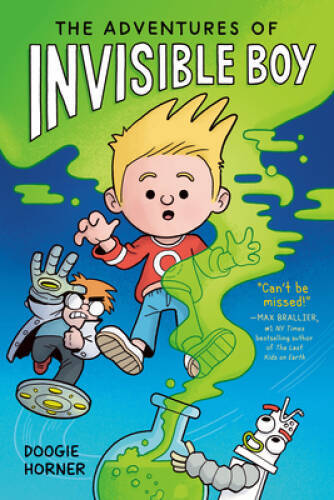 The Adventures of Invisible Boy – Paperback By Horner, Doogie – VERY GOOD
