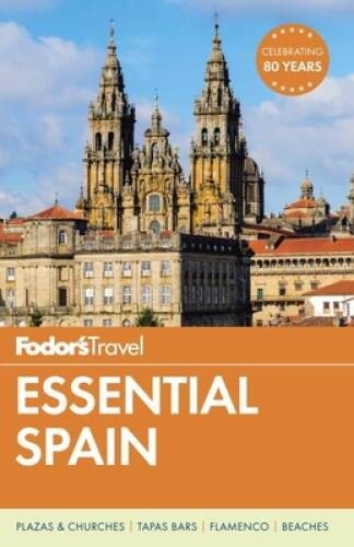 Fodor’s Essential Spain (Full-color Travel Guide) – Paperback – VERY GOOD