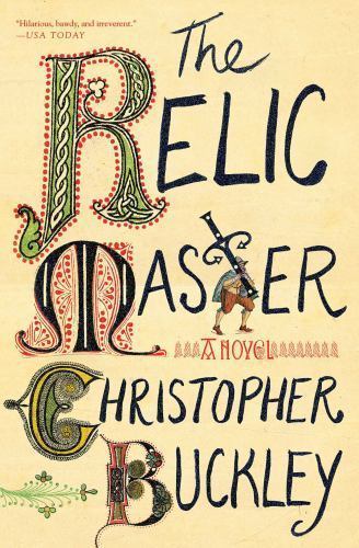 The Relic Master: A Novel – paperback, Christopher Buckley, 9781501125768