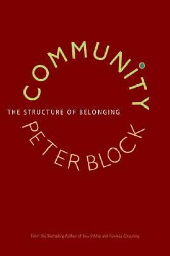 Community: The Structure of Belonging – Hardcover By Block, Peter – GOOD