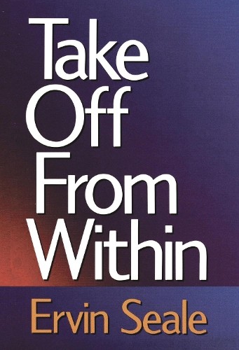 Ervin Seale Take off from within (Paperback)