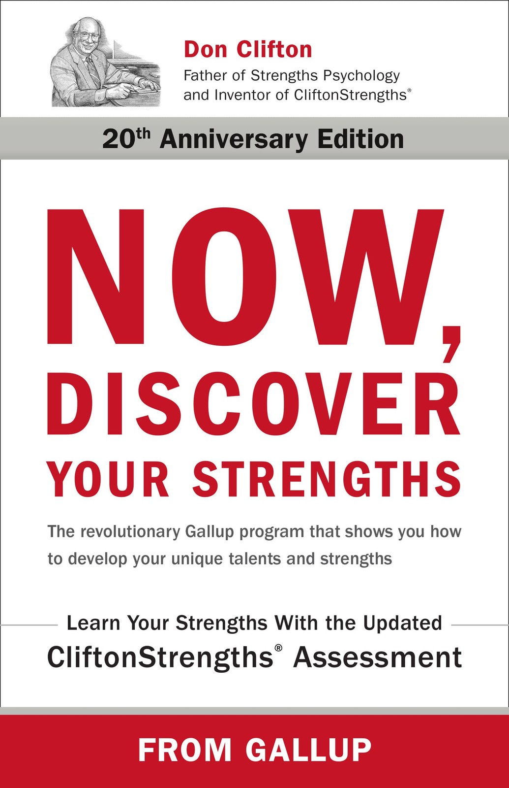 Now, Discover Your Strengths: The revolutionary Gallup program that shows yo…