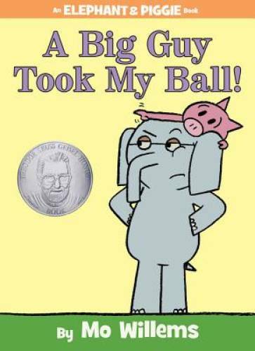 A Big Guy Took My Ball! (An Elephant and Piggie Book) – Hardcover – VERY GOOD