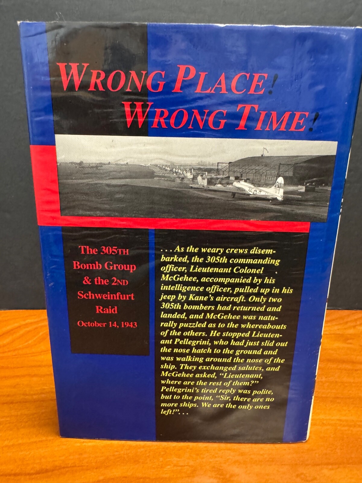 SIGNED FIRST EDITION Wrong Place Wrong Time 305th Bomb Group by George Kuhl