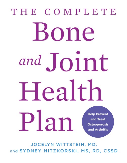 The Complete Bone And Joint Health Plan: Recipes And Exercis…