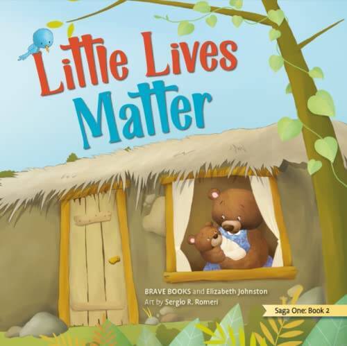 Little Lives Matter – Paperback By BRAVE Books Elizabeth Johnston – VERY GOOD