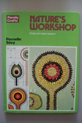 Nature’s Workshop (Family Craft S) By Pernelle Sevy